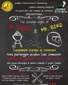 Soverato – Venerdì 19 Agosto “The Strange Night of Dott.Grill and Mr.Bike”