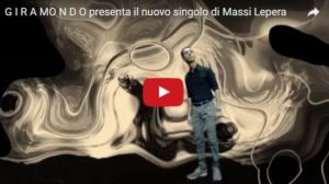 VIDEO | “Giramondo” il nuovo brano di Massi Lepera