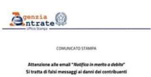 Nuove Email Truffa – “Notifica in merito a debito”. Polizia Postale e Agenzia delle Entrate invitano all’attenzione