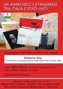 La storia dell’anarchico catanzarese negli Usa Roberto Elia rivive nel nuovo libro di Aldo Ventrici