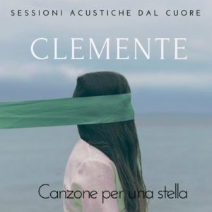 Clemente: esce “Canzone per una stella”, il nuovo singolo del cantautore Calabrese