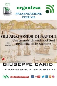 Conversazione da remoto con il prof. Giuseppe Caridi sul tema “Gli Aragonesi di Napoli”