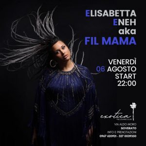 Venerdì 06 Agosto la cantante italo nigeriana Elisabetta Eneh aka Fil Mama all’Exotica – The Lounge Club di Soverato