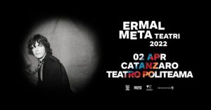 Ermal Meta in concerto  2 aprile al Teatro Politeama di Catanzaro