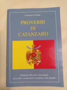 I proverbi di Catanzaro raccolti e spiegati nel libro di Domenico Chiodo