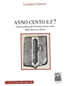 “Anno Cento E.F.?”di Ulderico Nisticò è un libro di storia che non ammicca a nessuno