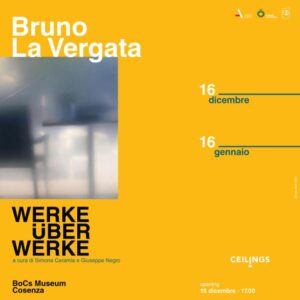 “Werke Über Werke”, Accademia di Belle Arti di Catanzaro e BoCS Museum di nuovo assieme per la personale di Bruno La Vergata