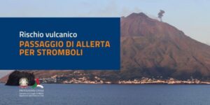 Protezione civile: Alzato a “Arancione” il livello di allerta per il vulcano Stromboli