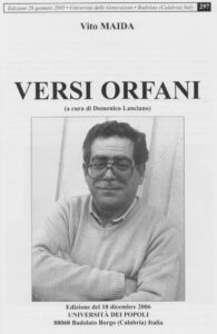 In omaggio i “Versi Orfani” della seconda raccolta postuma di poesie del grande poeta Vito Maida di Soverato