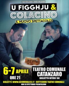 “U figghju & Colacino”, il nuovo spettacolo il 6 e 7 aprile al Teatro Comunale di Catanzaro