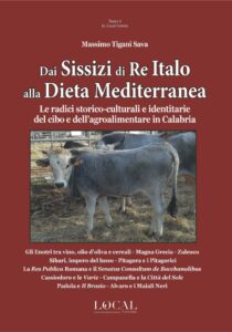 Presentazione a Tiriolo di un nuovo libro di Massimo Tigani Sava: Dai Sissizi di Re Italo alla Dieta Mediterranea