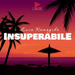 Luca Ramogida con “Insuperabile”, un nuovo singolo per l’estate 2023!