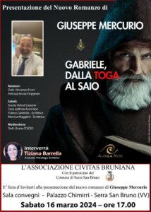 Sabato 16 Marzo a Serra San Bruno la presentazione del romanzo “Gabriele dalla Toga al Saio”