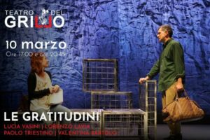 Domenica 10 Marzo al Teatro del Grillo di Soverato in scena “Le Gratitudini”