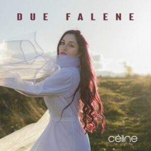 “Due falene” è il nuovo singolo della cantautrice e polistrumentista calabrese Cèline