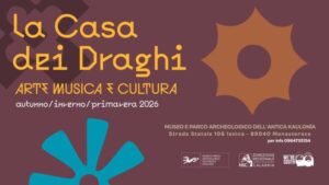 Quando la Storia incontra il Presente: il Museo-Parco Archeologico dell’Antica Kaulonìa di Monasterace (RC) si accende con “La Casa dei Draghi”